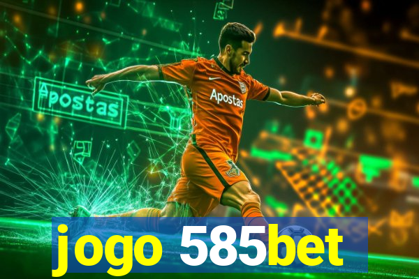 jogo 585bet